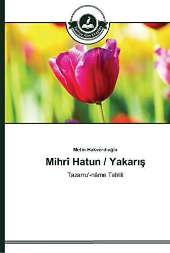 Mihrî Hatun / Yakarış: Tazarru'-nâme Tahlili