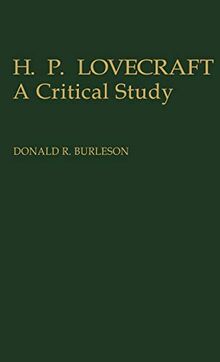 H. P. Lovecraft: A Critical Study (Contributions to the Study of Science Fi)