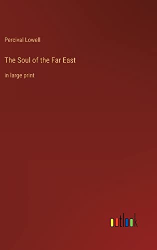 The Soul of the Far East: in large print