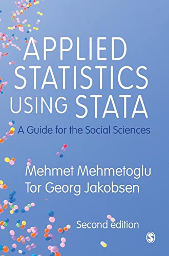 Applied Statistics Using Stata: A Guide for the Social Sciences