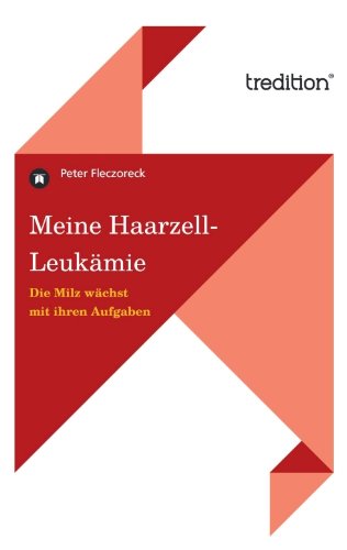 Meine Haarzell-Leukämie - Peter Fleczoreck Kartoniert (TB)