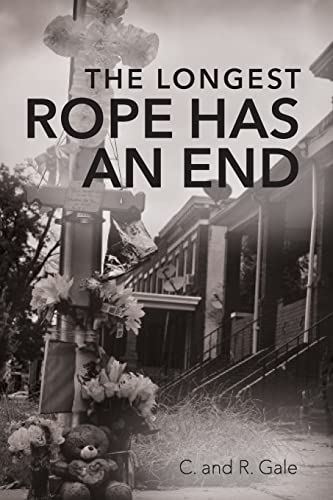 THE LONGEST ROPE HAS AN END