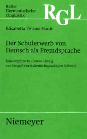 Der Schulerwerb von Deutsch als Fremdsprache (Reihe germanistische Linguistik)