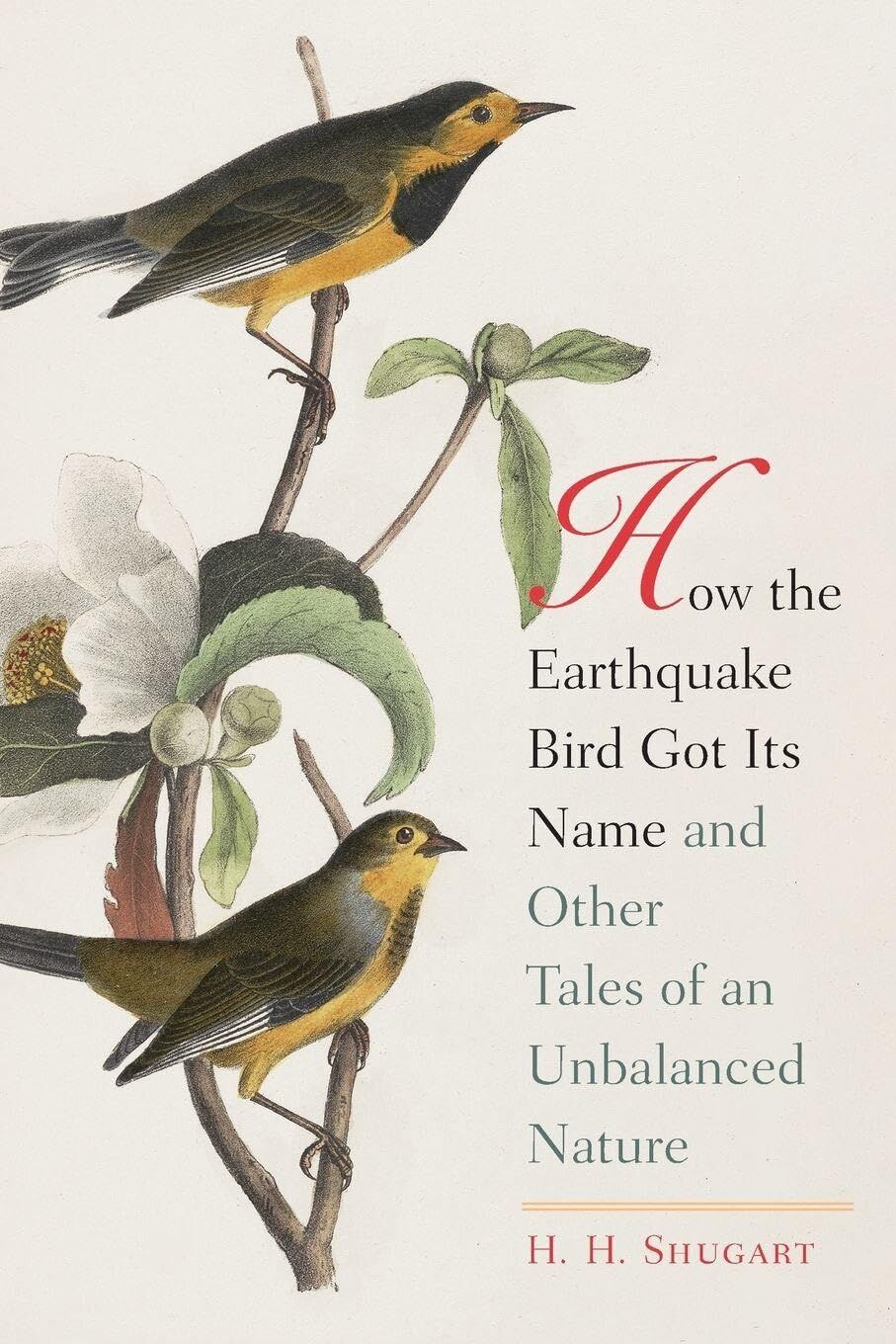 How the Earthquake Bird Got Its Name and Other Tales of an Unbalanced Nature