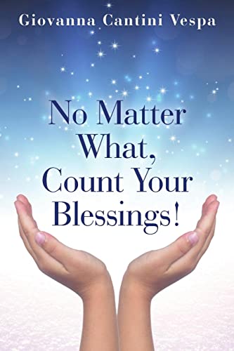 No Matter What, Count Your Blessings!