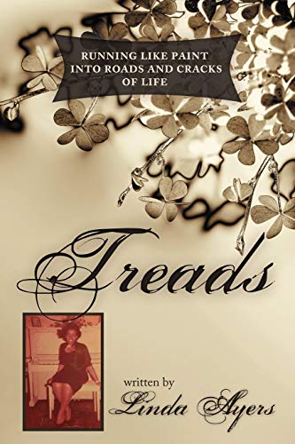 Treads: Running like paint into roads and cracks of life
