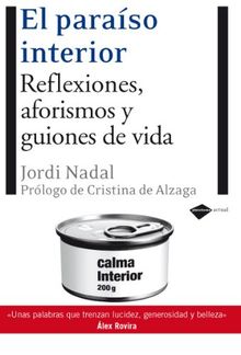 El paraíso interior : reflexiones, aforismos y guiones de vida (Actual)
