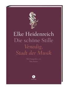 Die schöne Stille: Venedig, Stadt der Musik