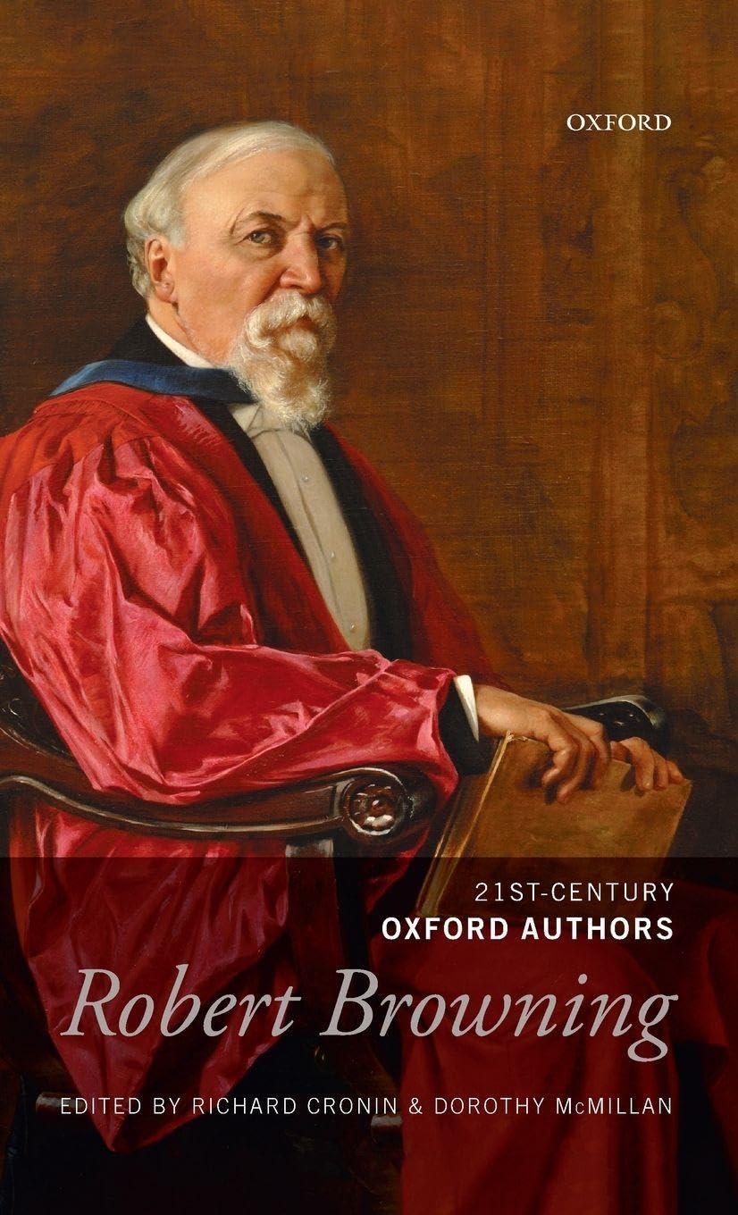 ROBERT BROWNING 21COA: NCS C (21st Century Oxford Authors)