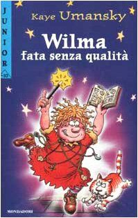 Wilma, fata senza qualità (Junior -10, Band 98)