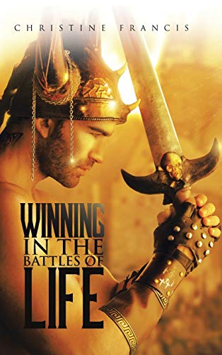 Winning in the Battles of Life