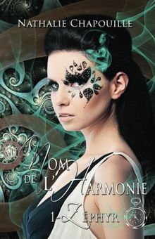 Au Nom de l'Harmonie, tome 1 : Zéphyr : Fantasy urbaine - romance paranormale - bit-lit