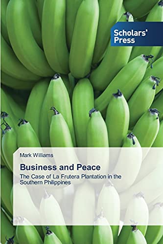Business and Peace: The Case of La Frutera Plantation in the Southern Philippines