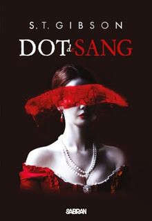 Dot de sang (broché) - Tome 01 de Gibson, S.T. | Livre | état très bon