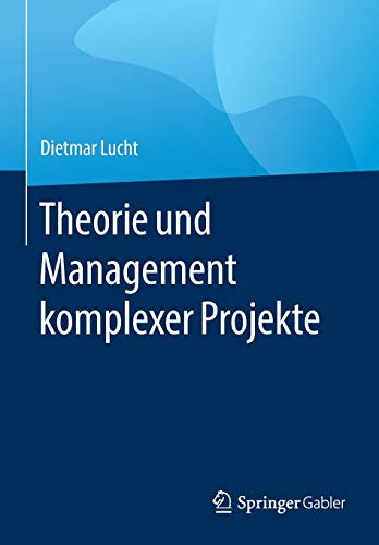 Theorie und Management komplexer Projekte
