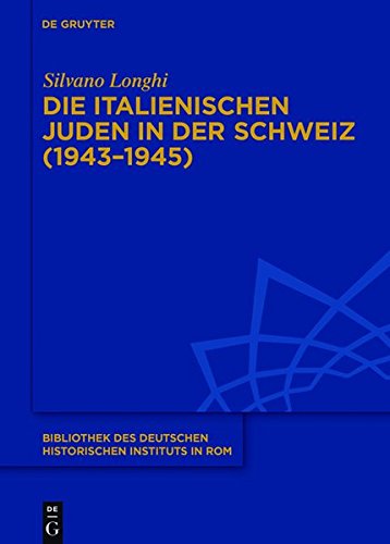 Exil und Identität: Die italienischen Juden in der Schweiz (1943–1945) (Bibliothek des Deutschen Historischen Instituts in Rom, Band 133)