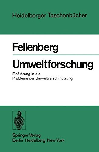 Umweltforschung: Einführung in die Probleme der Umweltverschmutzung (Heidelberger Taschenbücher, Band 194)