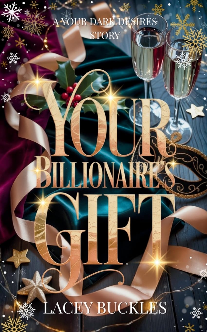 Your Billionaire's Gift: A Dark and Seductive Christmas Romance (Your Dark Desires)