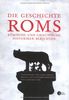 Die Geschichte Roms: Römische und griechische Historiker berichten