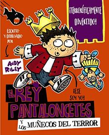 El rey Pantaloncetes y los muñecos del terror (Castellano - A PARTIR DE 6 AÑOS - PERSONAJES Y SERIES - El rey Pantaloncetes)