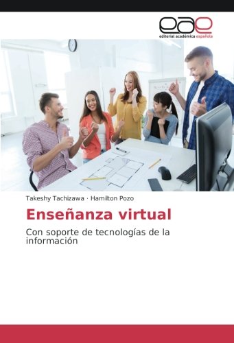 Enseñanza virtual: Con soporte de tecnologías de la información