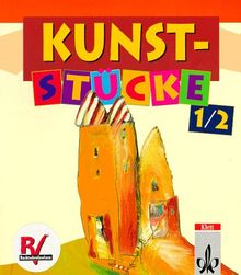 Kunst-Stücke, Schülerbuch 1. und 2. Klasse