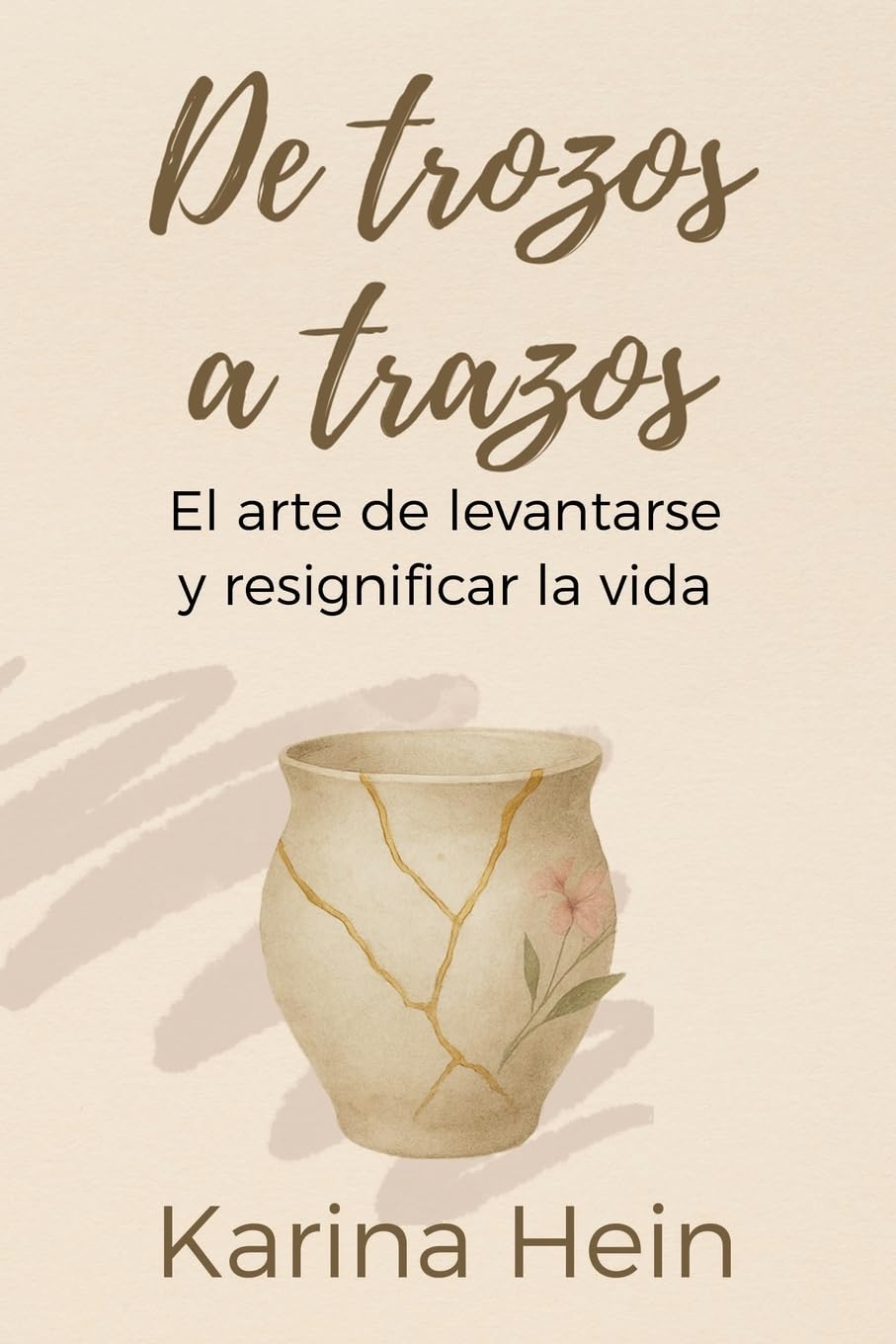 De trozos a trazos: El arte de levantarse y resignificar la vida