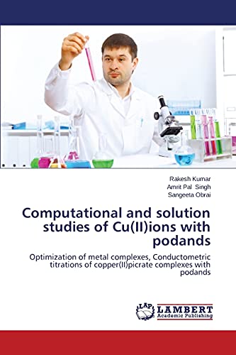 Computational and solution studies of Cu(II)ions with podands: Optimization of metal complexes, Conductometric titrations of copper(II)picrate complexes with podands