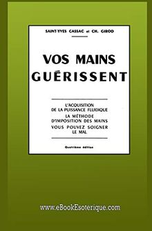 Vos mains guérissent: Acquisition de la puissance fluidique