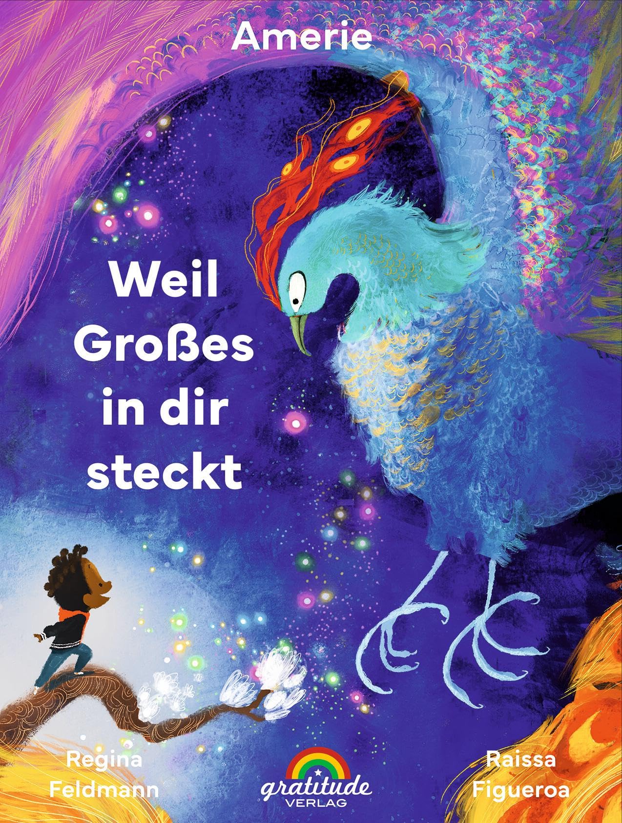Weil Großes In Dir Steckt: Ein magisches Bilderbuch über Träume, Mut und die Kraft der Herkunft – zum Vorlesen, Verschenken und gemeinsam Wachsen