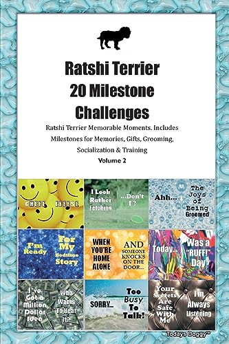 Ratshi Terrier 20 Milestone Challenges Ratshi Terrier Memorable Moments. Includes Milestones for Memories, Gifts, Grooming, Socialization & Training Volume 2