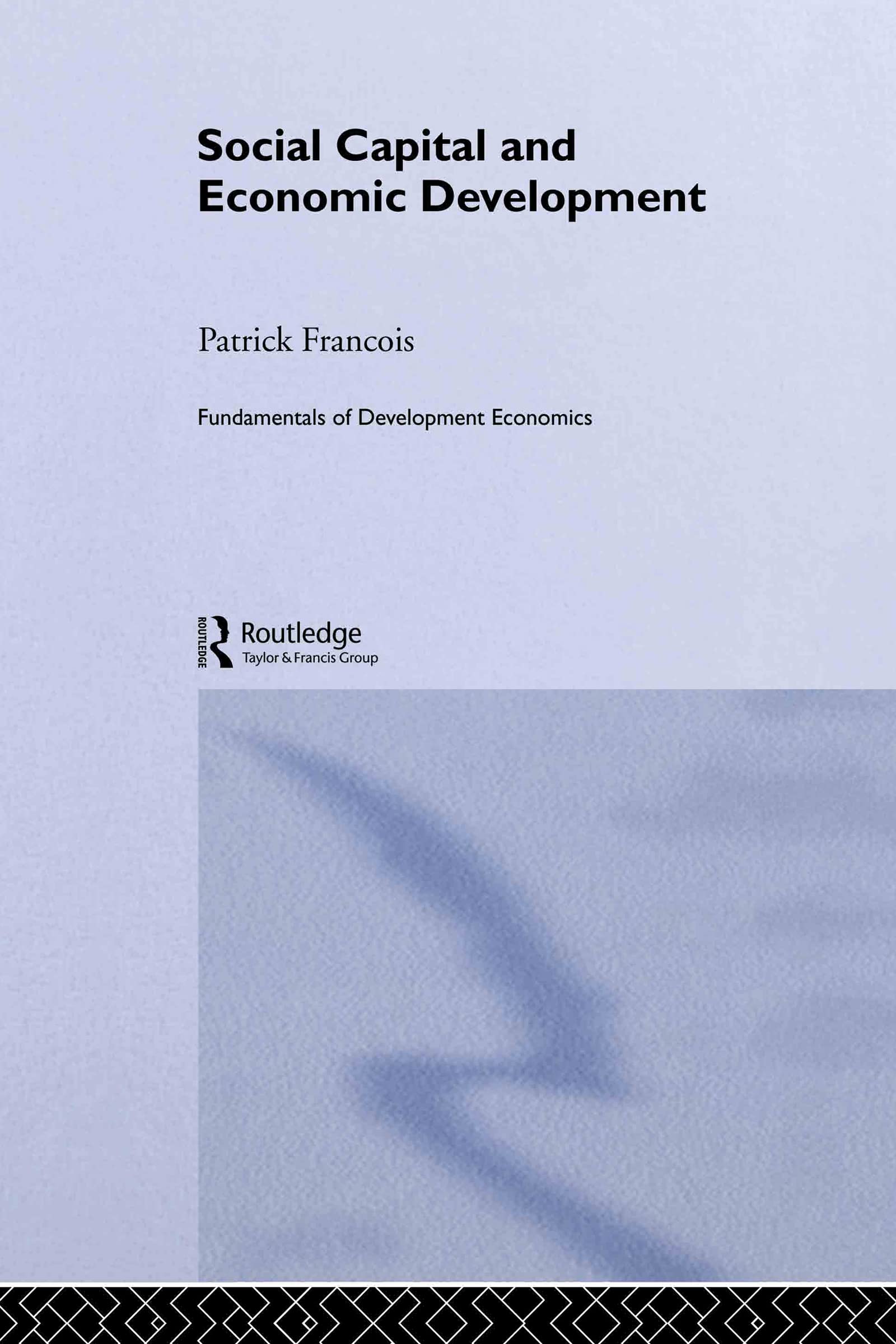 Social Capital and Economic Development (Fundamentals of Development Economics)