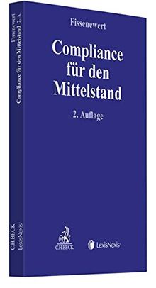 Compliance für den Mittelstand (Compliance für die Praxis)