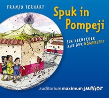 Spuk in Pompeji: Ein Abenteuer aus der Römerzeit