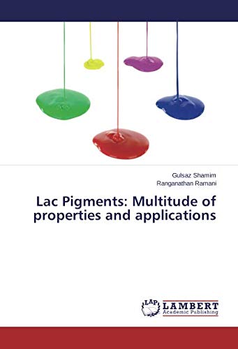Lac Pigments: Multitude of properties and applications