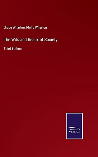 The Wits and Beaux of Society: Third Edition