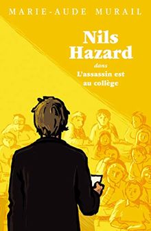 Nils Hazard. Vol. 2. Nils Hazard dans L'assassin est au collège