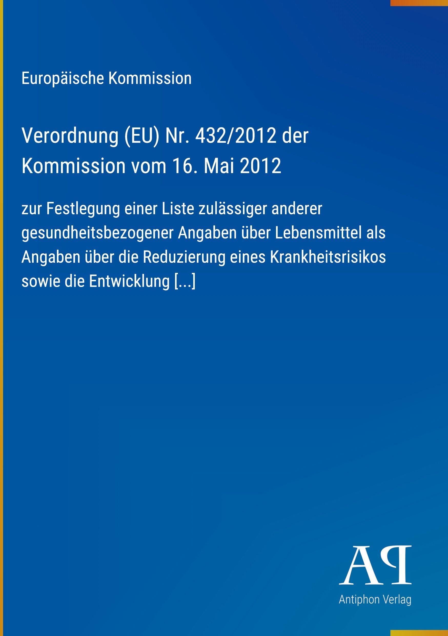 Verordnung (EU) Nr. 432/2012 der Kommission vom 16. Mai 2012