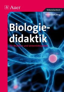 Biologiedidaktik: Für Studium und Unterrichtspraxis