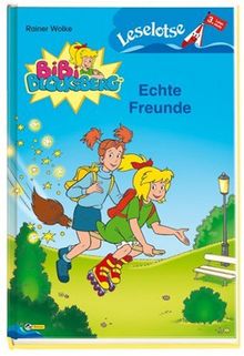 Bibi Blocksberg. Echte Freunde. Leselotse. Lesestufe 3