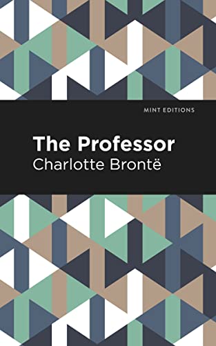 The Professor (Mint Editions―Women Writers)