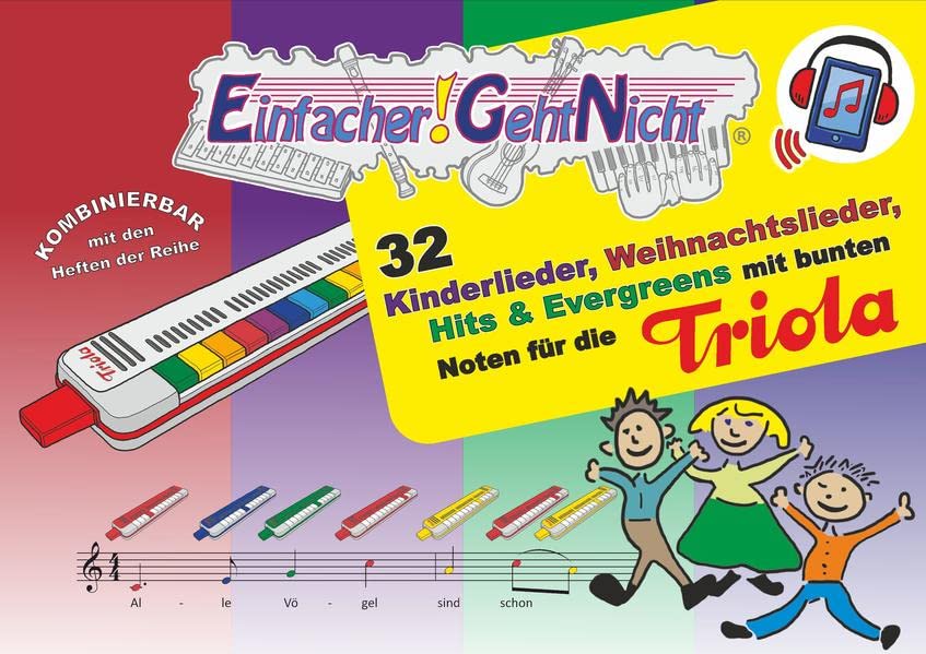 Einfacher!-Geht-Nicht: 32 Kinderlieder, Weihnachtslieder, Hits & Evergreens mit bunten Noten für die Triola (+Play-Along Download/Streaming): Das besondere Notenheft für Anfänger