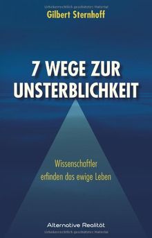 7 Wege zur Unsterblichkeit