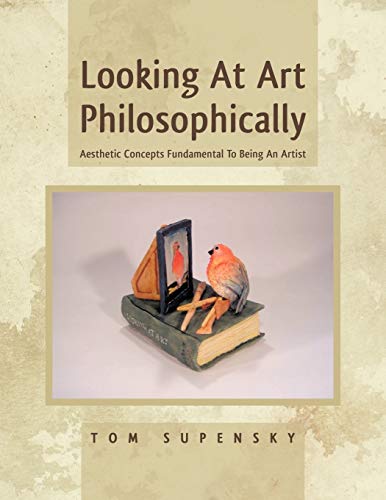 Looking At Art Philosophically: Aesthetic Concepts Fundamental To Being An Artist