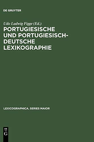 Portugiesische und portugiesisch-deutsche Lexikographie (Lexicographica. Series Maior, 56, Band 56)