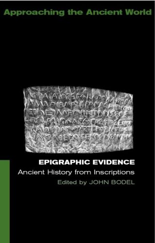 Epigraphic Evidence: Ancient History from Inscriptions (History of Linguistics)