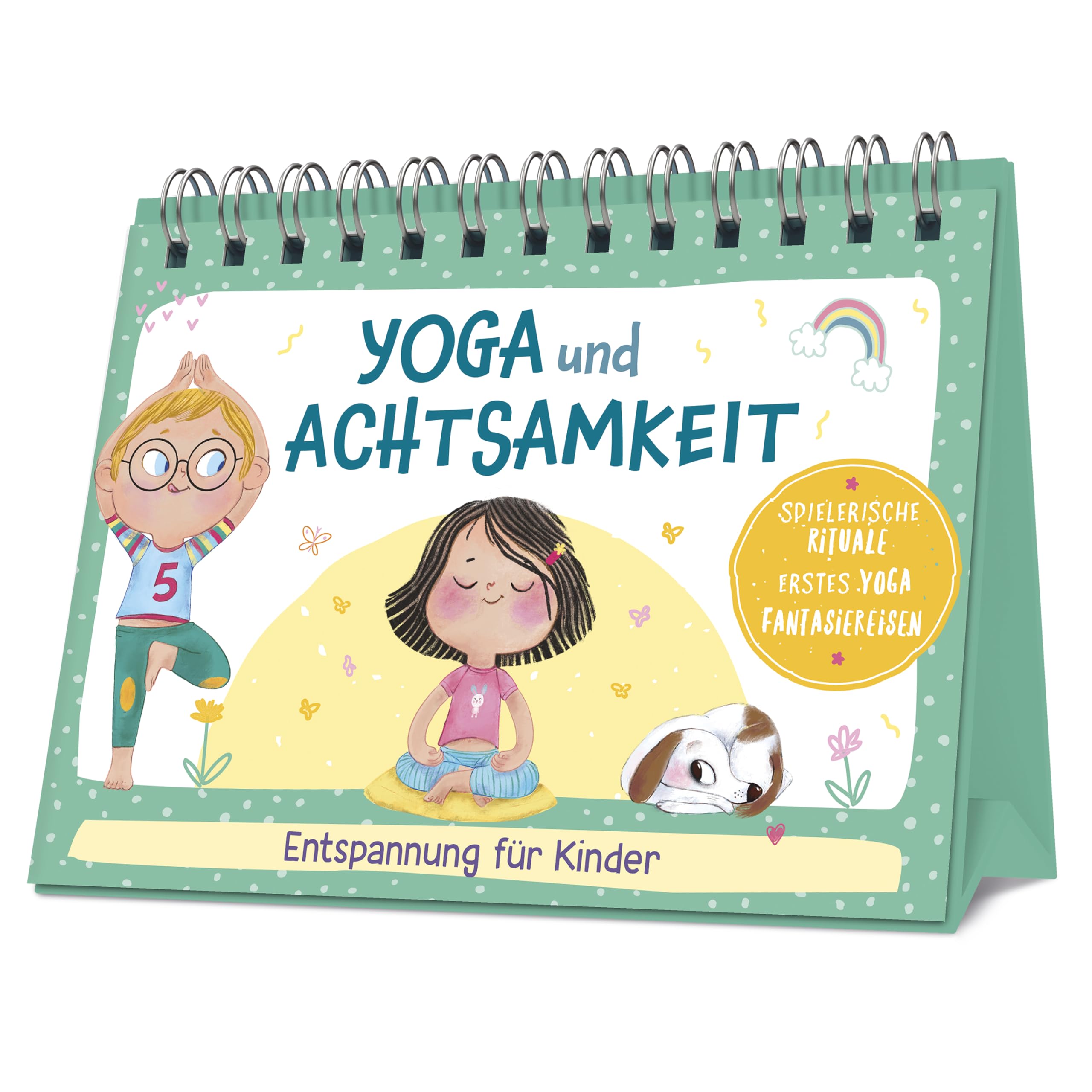 Yoga und Achtsamkeit - Entspannung für Kinder: Spielerische Rituale, erstes Yoga, Fantasiereisen