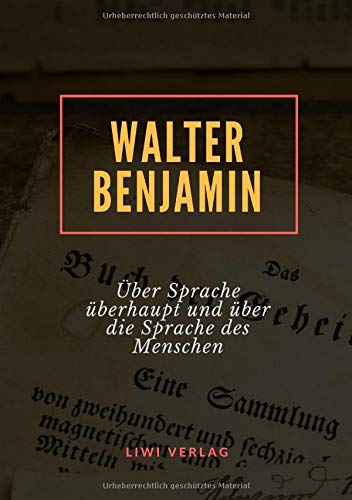 Über Sprache überhaupt und über die Sprache des Menschen