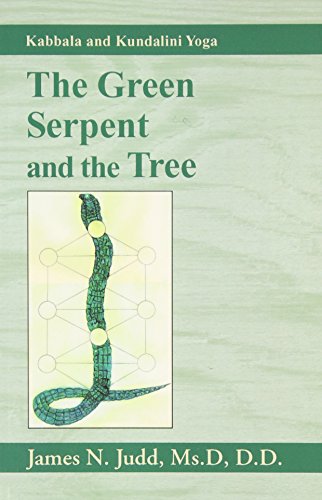 The Green Serpent and the Tree: Kabbala and Kundalini Yoga