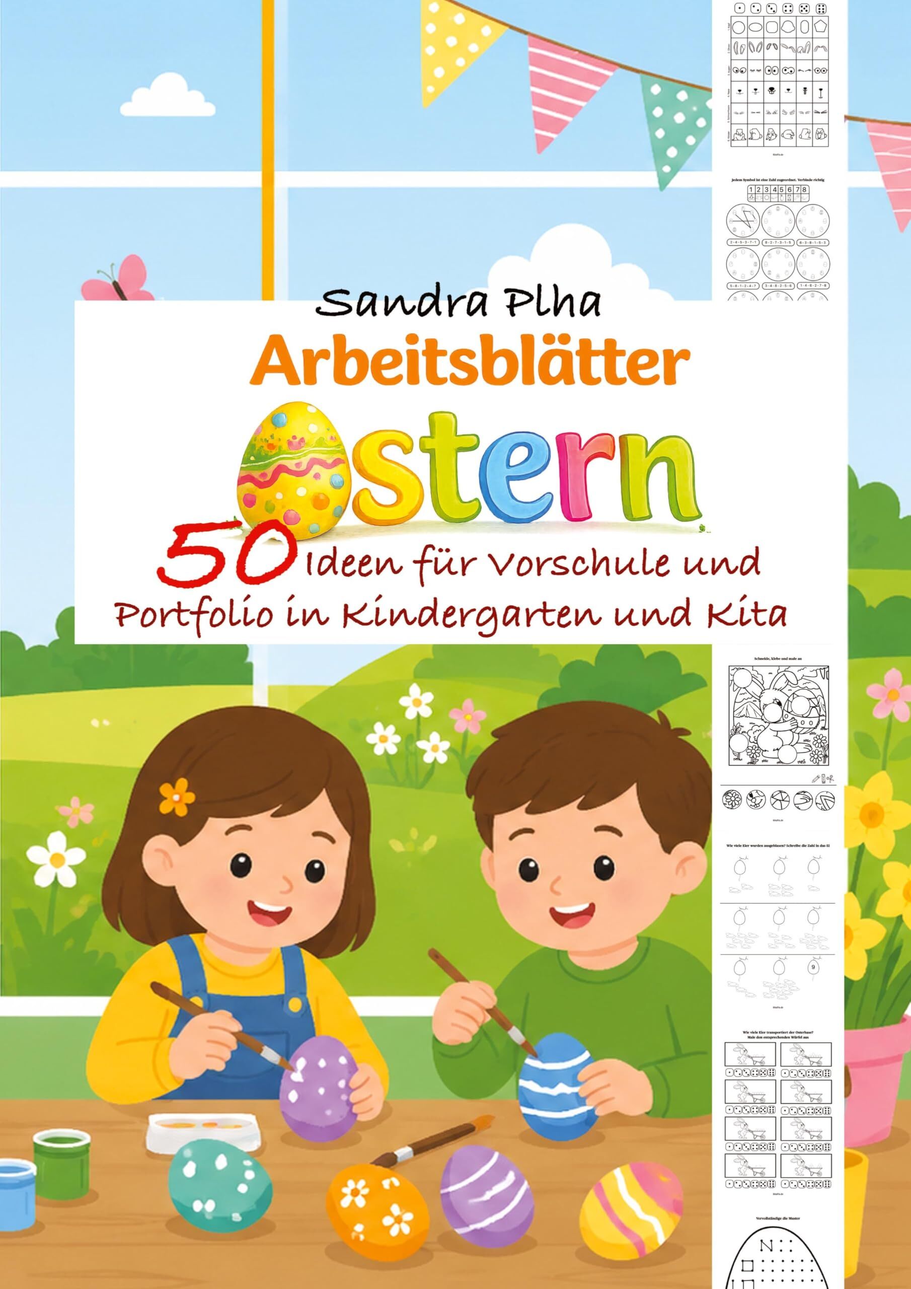 KitaFix-Kreativ: Arbeitsblätter Ostern (50 Ideen für Vorschule und Portfolio in Kindergarten und Kita)